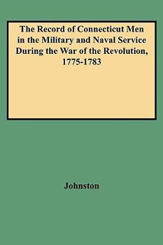 Paperback Record of Connecticut Men in the Military and Naval Service During the War of the Revolution, 1775-1783 Book