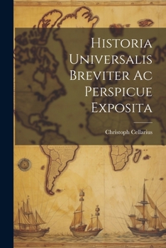 Paperback Historia Universalis Breviter Ac Perspicue Exposita Book