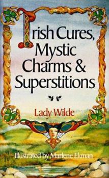 Paperback Irish Cures, Mystic Charms & Superstitions Book