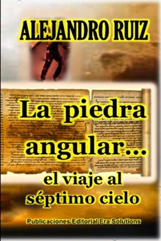 Paperback La piedra angular... el viaje al séptimo cielo [Spanish] Book
