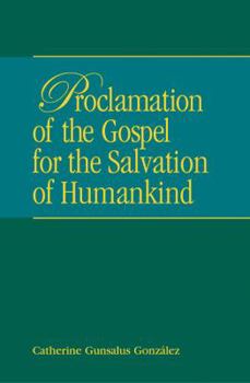 Paperback Proclamation of the Gospel for the Salvation of Humankind Book