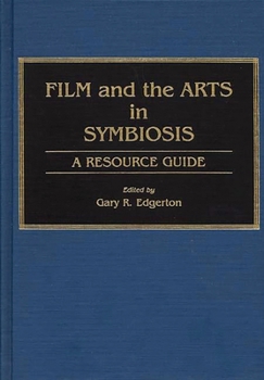 Paperback Film and the Arts in Symbiosis: A Resource Guide Book
