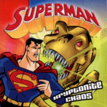 Paperback Kryptonite Chaos ("Superman" Classic) Book