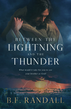 Paperback Between the Lightning and the Thunder: What Would It Take for You to See Your Brother as God? Book
