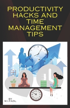Paperback Productivity Hacks and Time Management Tips: Successful Life Hacks Book