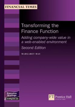 Paperback Transforming the Finance Function: Adding Company-Wide Value in a Technology-Based Environment (Executive Briefings) Book
