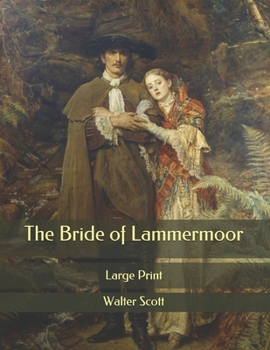 Paperback The Bride of Lammermoor: Large Print Book