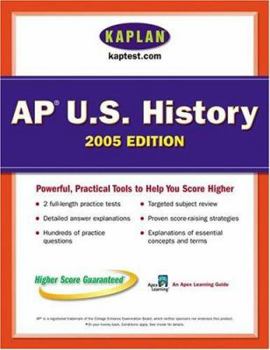 AP US History 2005: An Apex Learning Guide (Kaplan Test Prep and Admissions)