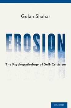 Hardcover Erosion: The Psychopathology of Self-Criticism Book