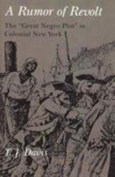 Paperback A Rumor of Revolt: The Great Negro Plot in Colonial New York Book