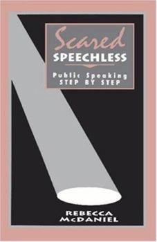 Hardcover Scared Speechless: Public Speaking Step by Step Book