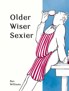 Older, Wiser . . . Sexier - Book  of the Older, Wiser... Sexier