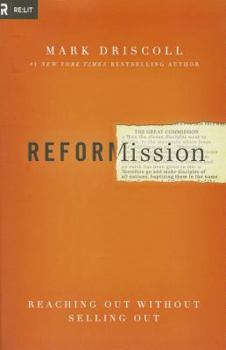 Paperback The Radical Reformission: Reaching Out without Selling Out Book