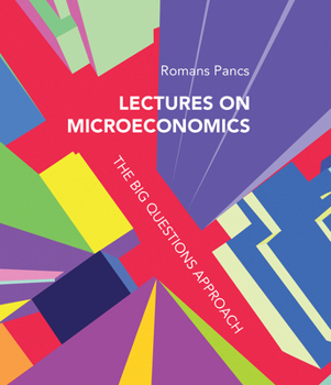 Paperback Lectures on Microeconomics: The Big Questions Approach Book
