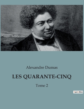 Paperback Les Quarante-Cinq: Tome 2 [French] Book