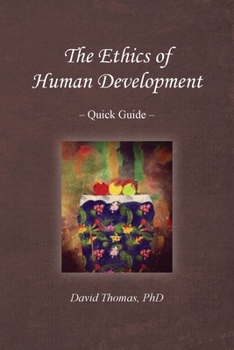 Paperback The Ethics of Human Development -- Quick Guide Book