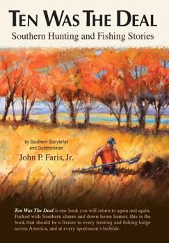 Ten Was the Deal: Southern Hunting and Fishing Stories