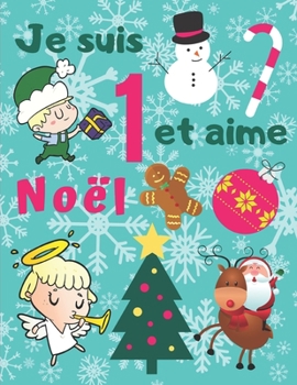 Paperback Je suis 1 et aime Noël: Carnet de croquis J'aime Noel à colorier pour les enfants d'un âge.Coloriage Dessin est idéal pour la coordination à l [French] Book