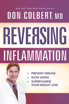 Paperback Reversing Inflammation: Prevent Disease, Slow Aging, and Super-Charge Your Weight Loss Book