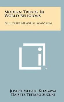 Hardcover Modern Trends in World Religions: Paul Carus Memorial Symposium Book