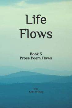 Paperback Life Flows: Book 3 Prose Poem Flows Book