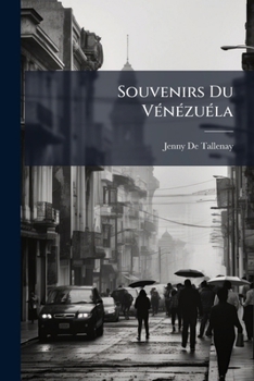 Paperback Souvenirs Du Vénézuéla: Notes De Voyage [French] Book