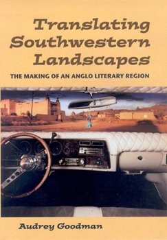 Hardcover Translating Southwestern Landscapes: The Making of an Anglo Literary Region Book