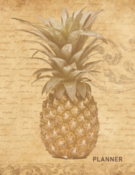 Planner: Pineapple 2 Year Weekly Planning Organizer | 2020 - 2021 | January 20 - December 21 | Writing Notebook | Productive Datebook Calendar Schedule | Plan Days, Set Goals & Get Stuff Done
