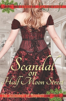 Scandal on Half Moon Street - Book #1 of the Scoundrel of Mayfair