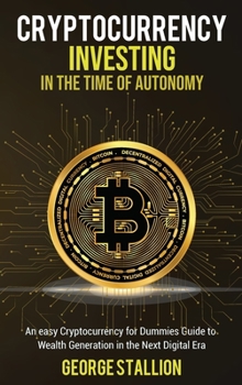 Hardcover Cryptocurrency Investing in the time of autonomy Book