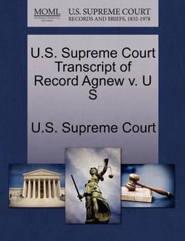 Paperback U.S. Supreme Court Transcript of Record Agnew V. U S Book