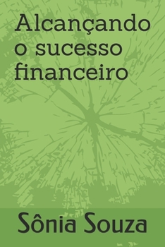 Paperback Alcançando O Sucesso Financeiro [Portuguese] Book