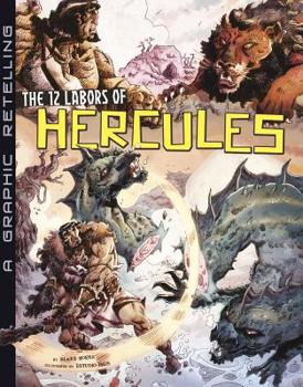 Paperback The 12 Labors of Hercules: A Graphic Retelling Book