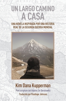 Paperback Un largo camino a casa: Una novela inspirada por una historia real de la segunda guerra mundial [Spanish] Book