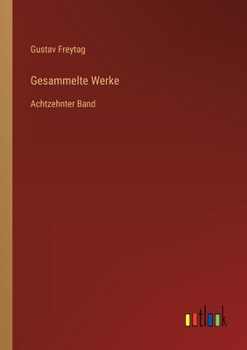 Paperback Gesammelte Werke: Achtzehnter Band [German] Book