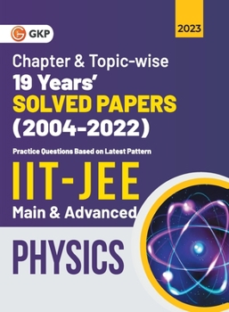 Paperback IIT JEE 2023 Physics (Main & Advanced) - 19 Years Chapter wise & Topic wise Solved Papers 2004-2022 Book