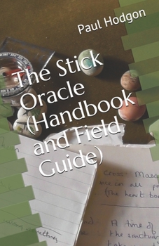 Paperback The Stick Oracle (Handbook and Field Guide) Book