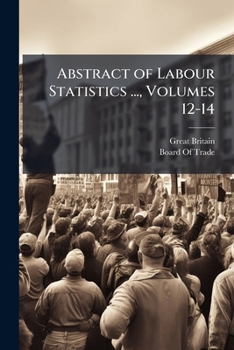Paperback Abstract of Labour Statistics ..., Volumes 12-14 Book