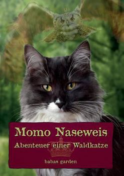 Paperback Momo Naseweis: Abenteuer einer Waldkatze [German] Book