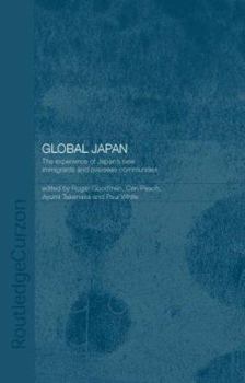 Hardcover Global Japan: The Experience of Japan's New Immigrant and Overseas Communities Book