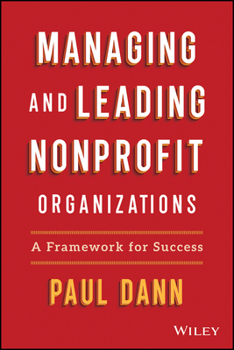 Hardcover Managing and Leading Nonprofit Organizations: A Framework for Success Book