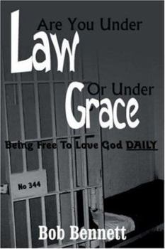 Paperback Are You Under Law Or Under Grace?: Being Free To Love God DAILY Book
