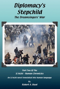 Diplomacy's Stepchild - The Dreamsingers' War - Book #2 of the Ic'nichi - Human Chronicles