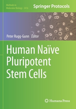 Paperback Human Naïve Pluripotent Stem Cells Book