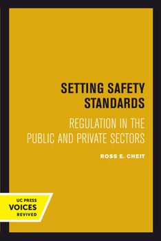 Paperback Setting Safety Standards: Regulation in the Public and Private Sectors Book