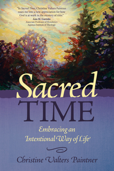 Paperback Sacred Time: Embracing an Intentional Way of Life Book