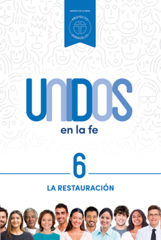 Paperback Unidos en la fe, volumen 6: La restauración (Volume 6) (Spanish Edition) [Spanish] Book