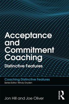 Paperback Acceptance and Commitment Coaching: Distinctive Features Book