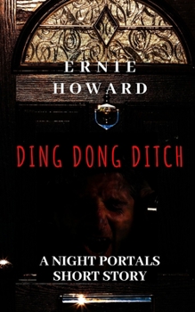 Paperback Ding Dong Ditch: A Night Portals Short Story (Season 2) Book