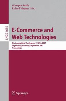 Paperback E-Commerce and Web Technologies: 8th International Conference, Ec-Web 2007, Regensburg, Germany, September 3-7, 2007, Proceedings Book